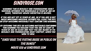 Sindy Rose the fisting bride in public on the dunes